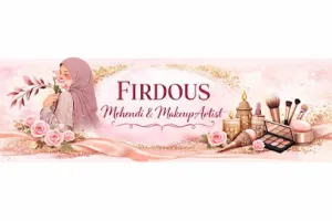 Firdous Mehendi &amp; Makeup Artist